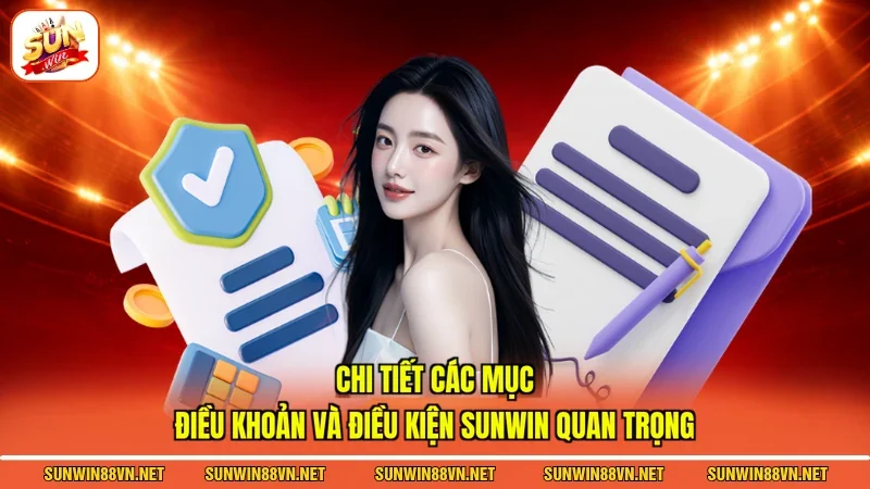 Điều Khoản Và Điều Kiện Sunwin 2 Sunwin Chi tiết các mục điều khoản và điều kiện Sunwin quan trọng