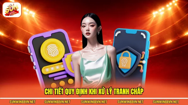 Điều Khoản Và Điều Kiện Sunwin 3 Sunwin Chi tiết quy định khi xử lý tranh chấp