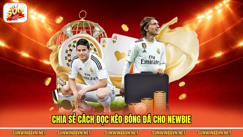 Cách Đọc Kèo Bóng Đá - Chi Tiết Dễ Hiểu Cho Người Chơi Mới 3 Sunwin Chia sẻ cách đọc kèo bóng đá cho newbie