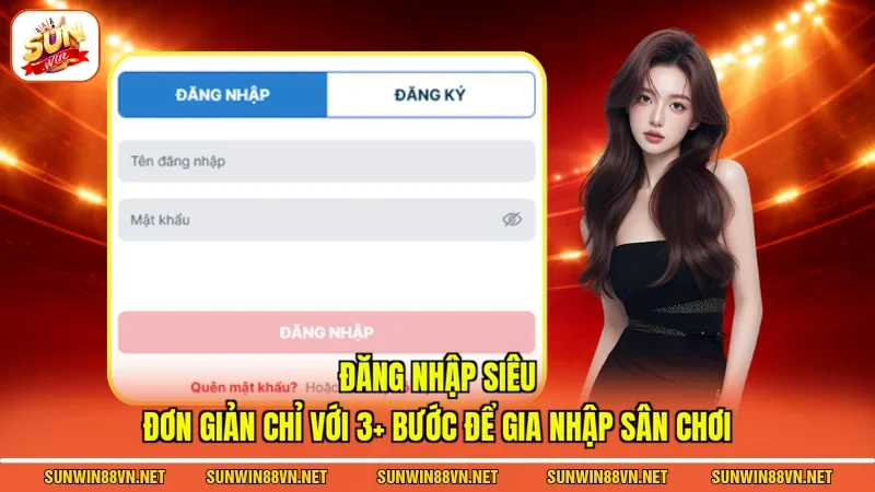 SUNWIN - Trang SUN WIN Chính Thức 2026 - Tải App Chính Hãng 19 Sunwin Đăng nhập siêu đơn giản chỉ với 3+ bước để gia nhập sân chơi