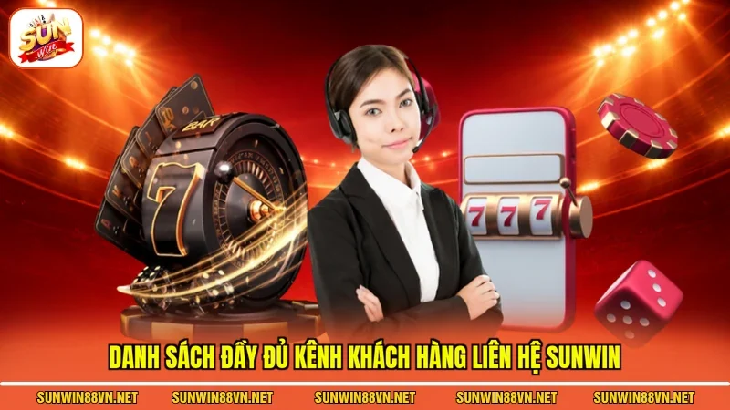 Liên Hệ Sunwin 2 Sunwin Danh sách đầy đủ kênh khách hàng liên hệ Sunwin