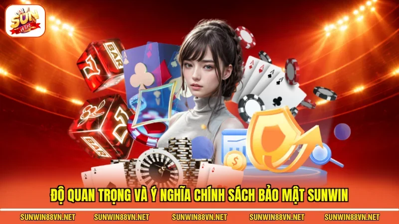 Chính Sách Bảo Mật Sunwin 1 Sunwin Độ quan trọng và ý nghĩa chính sách bảo mật Sunwin