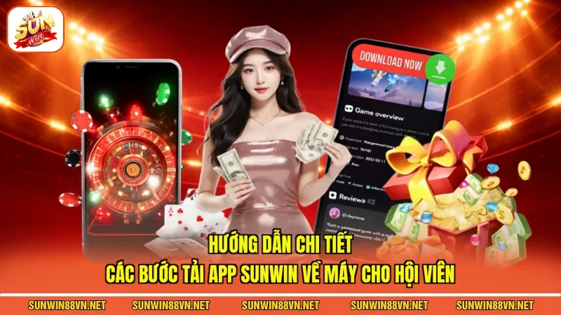 Hướng dẫn chi tiết các bước Tải app Sunwin về máy cho hội viên