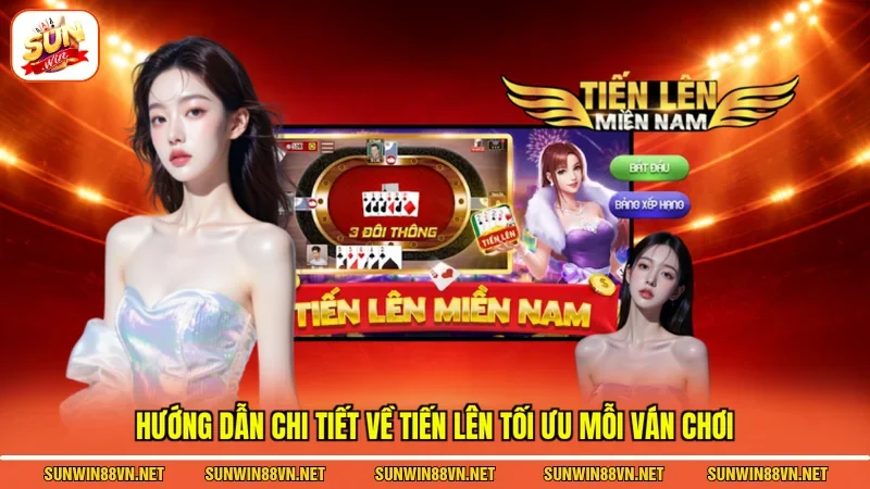 Mẹo Xếp Bài Tiến Lên - Kinh Nghiệm Kinh Điển Dành Cho Newbie 3 Sunwin Hướng dẫn chi tiết về tiến lên tối ưu mỗi ván chơi