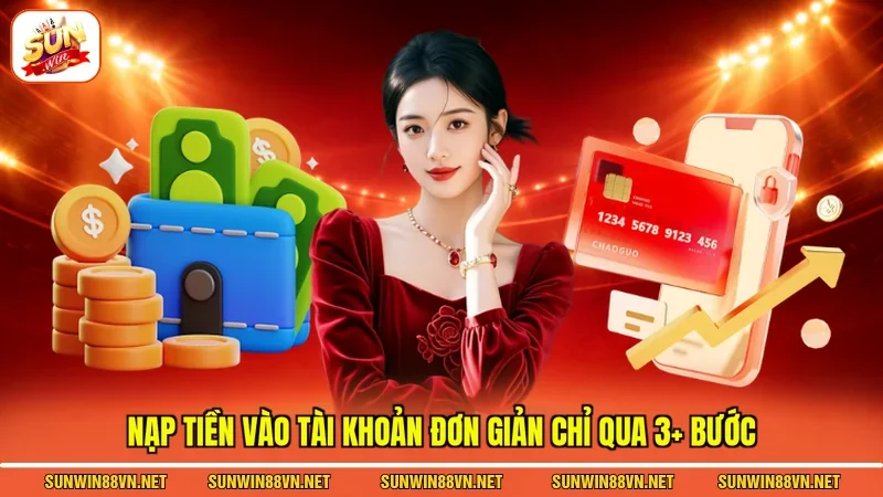 SUNWIN - Trang SUN WIN Chính Thức 2026 - Tải App Chính Hãng 20 Sunwin Nạp tiền vào tài khoản đơn giản chỉ qua 3+ bước