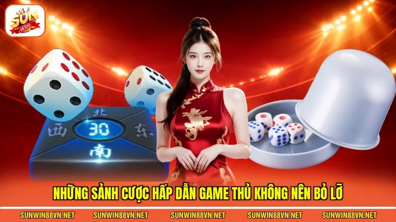 Những sảnh cược hấp dẫn game thủ không nên bỏ lỡ