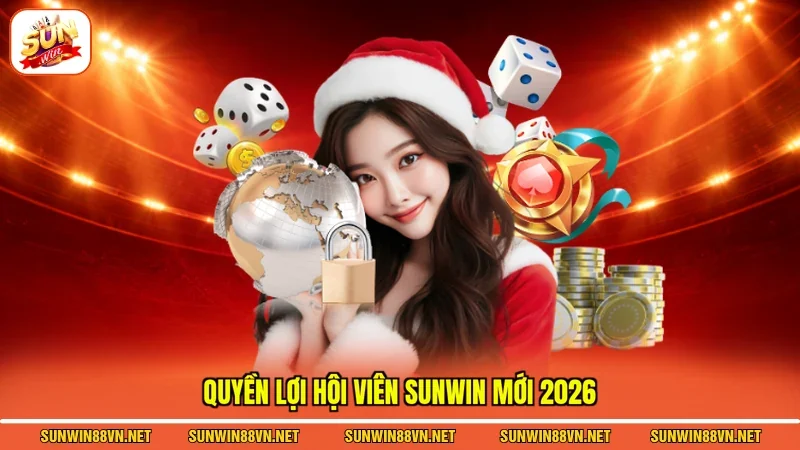 Chính Sách Bảo Mật Sunwin 3 Sunwin Quyền lợi hội viên Sunwin mới 2026
