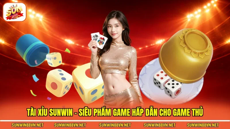 Tài Xỉu Sunwin