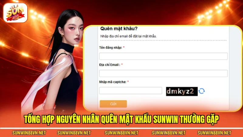 Quên Mật Khẩu Sunwin Nguyên Nhân Và Cách Khôi Phục Nhanh Gọn 2 Sunwin Tổng hợp nguyên nhân quên mật khẩu Sunwin thường gặp